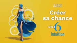 Formation Créer sa chance - saison 6